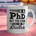 I'm A PhD Call Me Doctor Doctorate Degree Graduation Graphic Print Coffee Mug