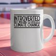 Introverted Willing To Discuss Climate Change Graphic Print Coffee Mug Introverted Willing To Discuss Climate Change Graphic Print Coffee Mug