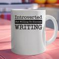 Introverted But Willing To Discuss Writing Cool & Graphic Print Coffee Mug Introverted But Willing To Discuss Writing Cool & Graphic Print Coffee Mug
