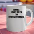 I Make Jokes When Im Uncomfortable Sarcastic Introvert Graphic Print Coffee Mug I Make Jokes When Im Uncomfortable Sarcastic Introvert Graphic Print Coffee Mug
