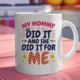 Kids My Mommy Did It Graduation Mom Graduate Graphic Print Coffee Mug