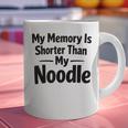 My Memory Is Shorter Than My Noodle Saying Graphic Print Coffee Mug