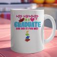 My Mommy Is A Graduate Proud Son Daughter T-Shirt Graduation Graphic Print Coffee Mug