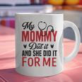 My Mommy Did It And She Did It For Me Nurse Graduation Mom Graphic Print Coffee Mug