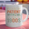 Old People Please Be Patient With Me I'm From The 1900s Premium Graphic Print Coffee Mug Old People Please Be Patient With Me I'm From The 1900s Premium Graphic Print Coffee Mug