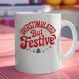 Overstimulated But Festive – Christmas Introvert Humor Graphic Print Coffee Mug Overstimulated But Festive – Christmas Introvert Humor Graphic Print Coffee Mug