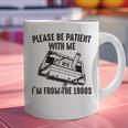 Please Be Patient With Me I'm From The 1900s Cassette Pencil Premium Graphic Print Coffee Mug Please Be Patient With Me I'm From The 1900s Cassette Pencil Premium Graphic Print Coffee Mug
