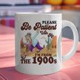 Please Be Patient With Me I'm From The 1900s Gen X Boomer Graphic Print Coffee Mug