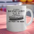 Please Be Patient With Me I'm From The 1900s Old Car Graphic Print Coffee Mug