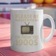 Please Be Patient With Me I'm From The 1900s Television Set Premium Graphic Print Coffee Mug Please Be Patient With Me I'm From The 1900s Television Set Premium Graphic Print Coffee Mug
