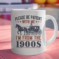 Please Be Patient I'm From The 1900s Vintage Dad Graphic Print Coffee Mug