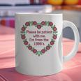 Please Be Patient With Me I'm From The 1900S Vintage Floral Premium Tri-Blend Graphic Print Coffee Mug