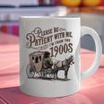 Please Be Patient With Me I'm From The 1900s Vintage Funny Graphic Print Coffee Mug Please Be Patient With Me I'm From The 1900s Vintage Funny Graphic Print Coffee Mug