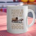 Please Be Patient With Me I'm From The 1900s Vintage Premium Graphic Print Coffee Mug