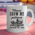 Please Show Me Patience I'm From The 1900s Vintage Horse Graphic Print Coffee Mug Please Show Me Patience I'm From The 1900s Vintage Horse Graphic Print Coffee Mug