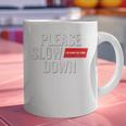 Please Slow Down Saying Quote Retro I'm From The 1900s Graphic Print Coffee Mug