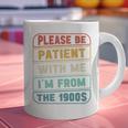 Retro Humor Please Be Patient With Me I'm From The 1900s Premium Graphic Print Coffee Mug