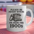 Sarcastic Please Be Patient I'm From The 1900s Graphic Print Coffee Mug