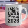 I Am So Done Class Of 2026 Graduation School Graduate Graphic Print Coffee Mug