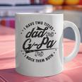 I Have Two Titles Dad And G-Pa For Grandpa G-Pa Graphic Print Coffee Mug I Have Two Titles Dad And G-Pa For Grandpa G-Pa Graphic Print Coffee Mug