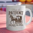 Vintage Please Be Patient With Me I'm From The 1900s On Back Graphic Print Coffee Mug Vintage Please Be Patient With Me I'm From The 1900s On Back Graphic Print Coffee Mug
