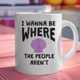 I Wanna Be Where The People Aren't Introvert Graphic Print Coffee Mug I Wanna Be Where The People Aren't Introvert Graphic Print Coffee Mug