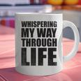 Whispering My Way Through Life Sayings For Introverts Graphic Print Coffee Mug Whispering My Way Through Life Sayings For Introverts Graphic Print Coffee Mug