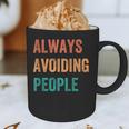 Always Avoiding People Shy Introvert Graphic Print Coffee Mug Always Avoiding People Shy Introvert Graphic Print Coffee Mug