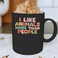 I Like Animals More Than People Sarcastic Introvert Graphic Print Coffee Mug I Like Animals More Than People Sarcastic Introvert Graphic Print Coffee Mug
