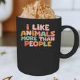 I Like Animals More Than People Sarcastic Introvert Graphic Print Coffee Mug I Like Animals More Than People Sarcastic Introvert Graphic Print Coffee Mug