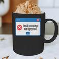 Anti Social Introvert Social Interaction Not Supported Graphic Print Coffee Mug