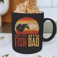 Aquascaping Aquarium Aint No Betta Fish Dad Betta Fish Graphic Print Coffee Mug
