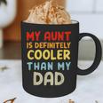 My Aunt Is Definitely Cooler Than My Dad Girl Boy Aunt Love Graphic Print Coffee Mug