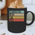 Awesome Like My Dad Graphic Print Coffee Mug