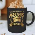 This Badass Has a Masters Degree College Graduation Graphic Print Coffee Mug