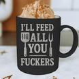 BBQ I’Ll Feed All You Fuckers BBQ Dad Cooking Grilling Graphic Print Coffee Mug