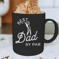 Best Dad By Par Father's Day Golf Daddy Golfing Golfer Graphic Print Coffee Mug