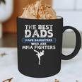 The Best Dads Have Daughters Who Are Mma Fighters Vintage Graphic Print Coffee Mug