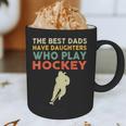 The Best Dads Have Daughters Who Play Hockey Vintage Graphic Print Coffee Mug