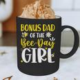 Bonus Dad Of The Bee Day Girl Birthday Party Family Graphic Print Coffee Mug Bonus Dad Of The Bee Day Girl Birthday Party Family Graphic Print Coffee Mug