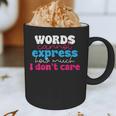 Words Cannot Express How Much I Don't Care Introvert Graphic Print Coffee Mug