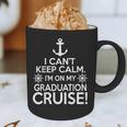 I Can't Keep Calm Graduation Cruise Graphic Print Coffee Mug