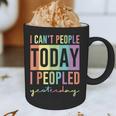 I Can't People Today I Peopled Yesterday Introvert Life Graphic Print Coffee Mug