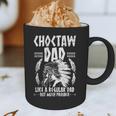 Choctaw Tribe For a Proud Choctaw Dad Graphic Print Coffee Mug Choctaw Tribe For a Proud Choctaw Dad Graphic Print Coffee Mug