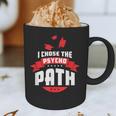 I Chose The Psycho Path School Graduation Graphic Print Coffee Mug