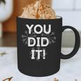 Congrats Tees You Did It Congratulations Graduation Win Promotion Graphic Print Coffee Mug