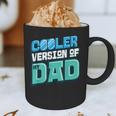 Cooler Version Of My Dad Graphic Print Coffee Mug