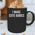 I Make Cute Babies New Mom Dad Joke Graphic Print Coffee Mug