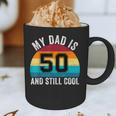 My Dad Is 50 And Still Cool 50th Retro Birthday Dad Daddy Graphic Print Coffee Mug