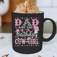 Dad Of The Birthday CowGirl Rodeo CowGirl Birthday Graphic Print Coffee Mug